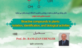 نشست مجازی تحت عنوان:  Bioactive compounds in plants: Isolation, identification, and biological activities